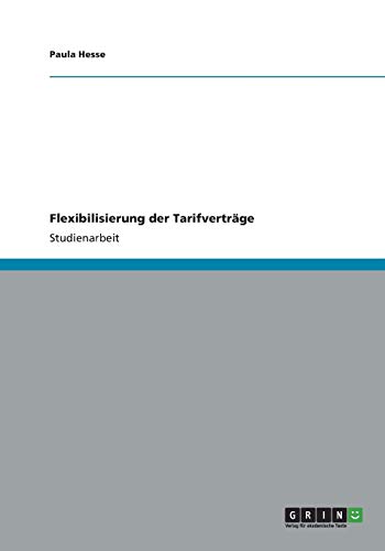 Flexibilisierung der Tarifverträge