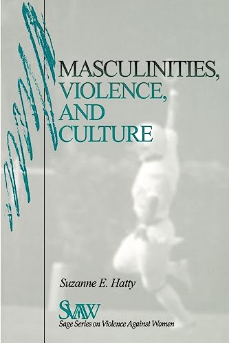 Masculinities, Violence and Culture (Sage Series on Violence Against Women)