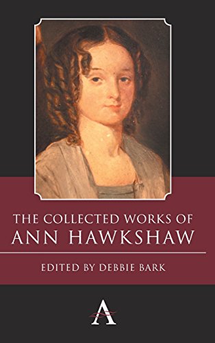 The Collected Works of Ann Hawkshaw (Anthem Nineteenth-Century Series)