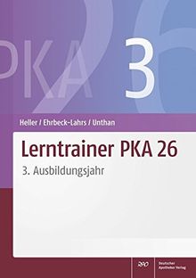 Lerntrainer PKA 26 3: 3. Ausbildungsjahr