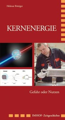 Kernenergie: Gefahr oder Nutzen