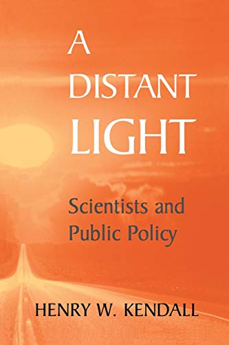 A Distant Light: Scientists And Public Policy (Masters Of Modern Physics)