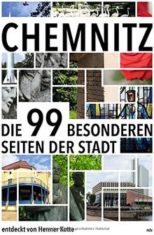 Chemnitz: Die 99 Besonderheiten der Stadt