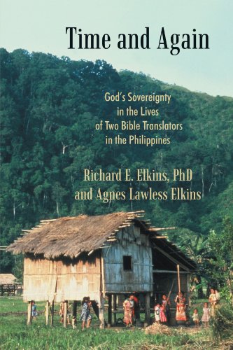 Time and Again: God's Sovereignty in the Lives of Two Bible Translators in the Philippines