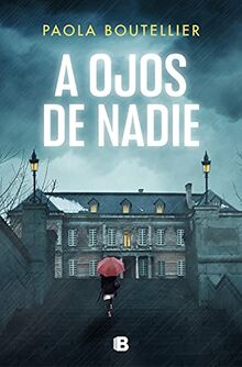 A ojos de nadie (Trilogía A ojos de nadie 1) (La Trama, Band 1)