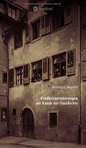 Kindheitserinnerungen am Rande der Geschichte