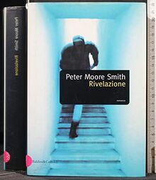 Rivelazione (Romanzi e racconti)