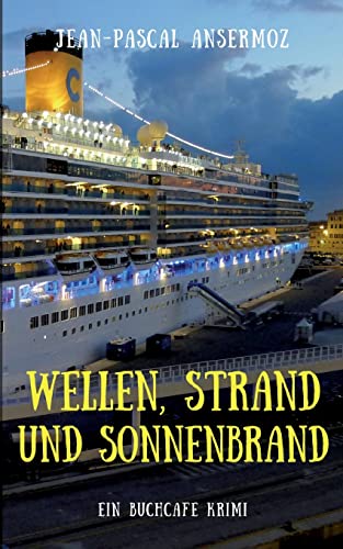 Wellen, Strand und Sonnenbrand: Ein BuchCafé Krimi