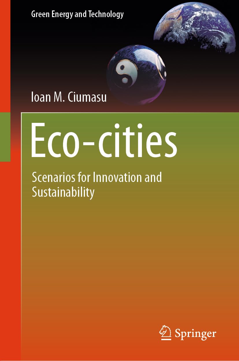 Eco-cities: Scenarios for Innovation and Sustainability (Green Energy and Technology)