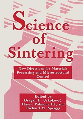 Science of Sintering: New Directions For Materials Processing And Microstructural Control