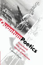 Quantum Poetics: Yeats, Pound, Eliot, and the Science of Modernism