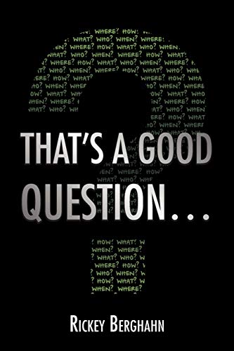 That's A Good Question.