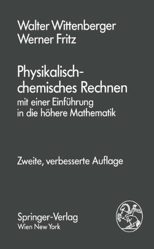 Physikalisch-chemisches Rechnen: Mit einer Einführung in die höhere Mathematik