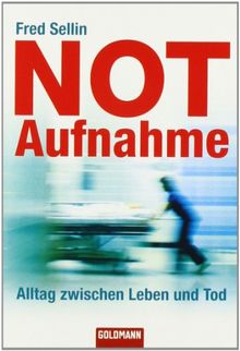 Notaufnahme: Alltag zwischen Leben und Tod