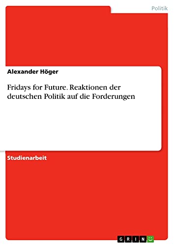 Fridays for Future. Reaktionen der deutschen Politik auf die Forderungen