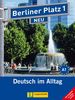 Berliner Platz 1 NEU - Lehr- und Arbeitsbuch 1 mit 2 Audio-CDs und "Im Alltag EXTRA": Deutsch im Alltag
