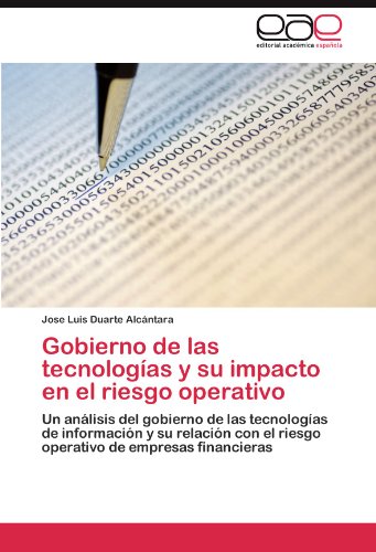 Gobierno de las tecnologías y su impacto en el riesgo operativo: Un análisis del gobierno de las tecnologías de información y su relación con el riesgo operativo de empresas financieras