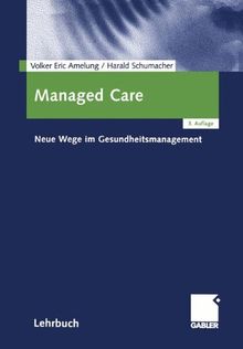 Managed Care: Neue Wege im Gesundheitsmanagement