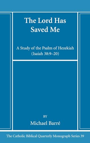 The Lord Has Saved Me (Catholic Biblical Quarterly Monograph)