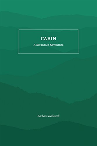 Cabin: A Mountain Adventure (Regional Focus)