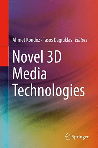 Novel 3D Media Technologies