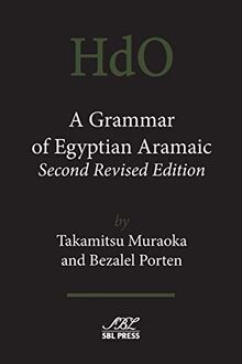 A Grammar of Egyptian Aramaic, Second Revised Edition (Handbook of Oriental Studies / Handbuch Der Orientalistik, Band 32)