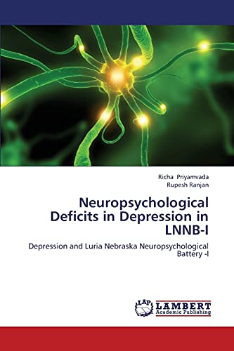 Neuropsychological Deficits in Depression in LNNB-I: Depression and Luria Nebraska Neuropsychological Battery -I
