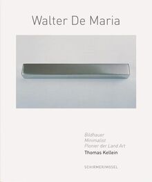 Walter De Maria Bildhauer, Minimalist, Pionier der Land Art