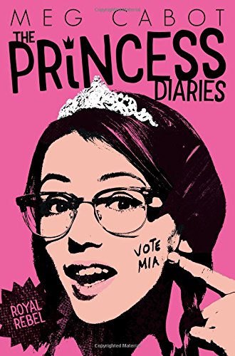 Royal Rebel (The Princess Diaries, Band 6)
