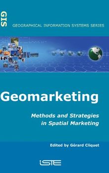 Geomarketing: Methods and Strategies in Spatial Marketing (Geographical Information Systems)