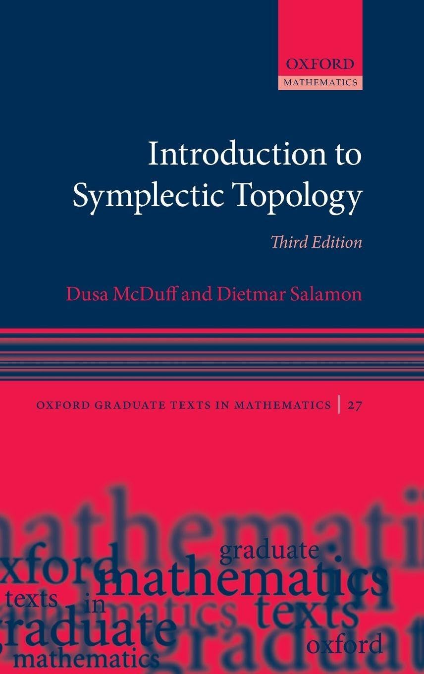 Introduction to Symplectic Topology (Oxford Graduate Texts in Mathematics)