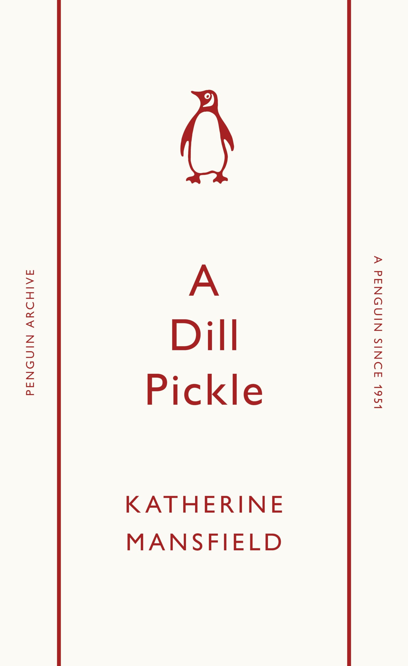 A Dill Pickle: Katherine Mansfield (Penguin Archive)