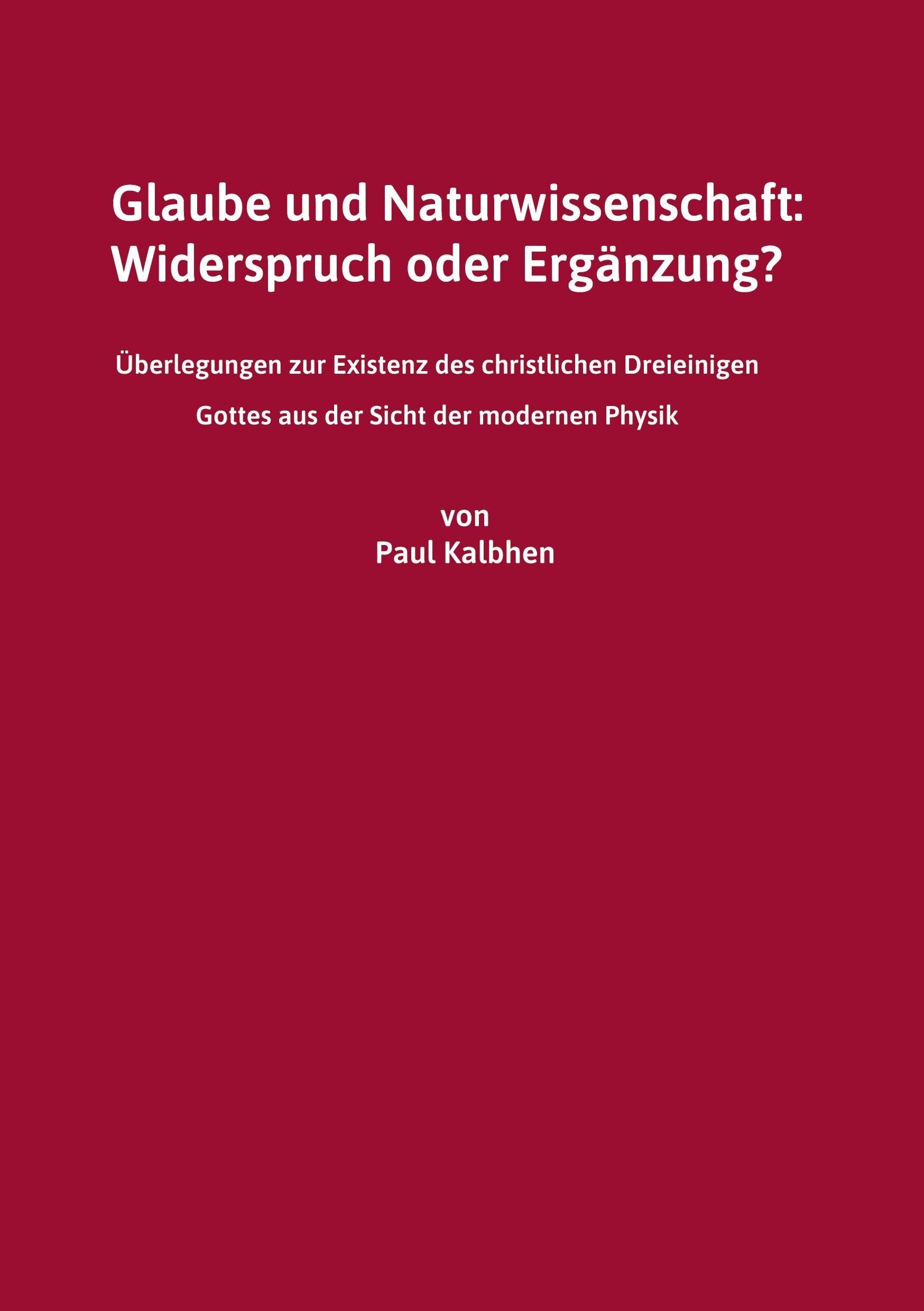 Glaube und Naturwissenschaft: Widerspruch oder Ergänzung?