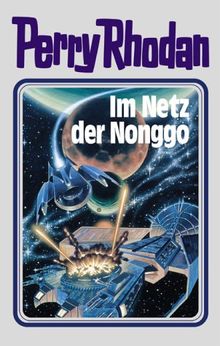 Perry Rhodan, Im Netz der Nonggo (Autorenbibliothek)