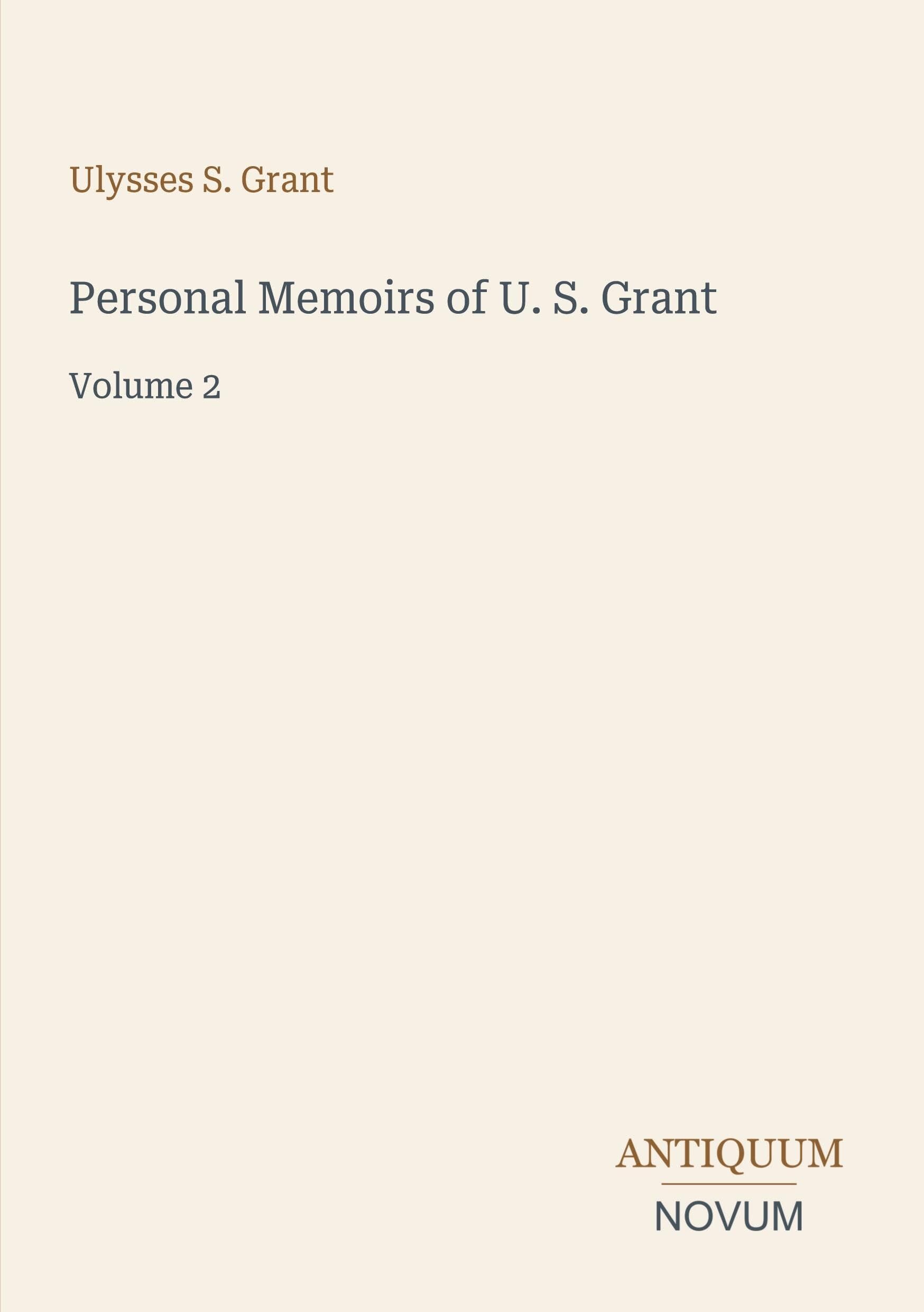 Personal Memoirs of U. S. Grant
