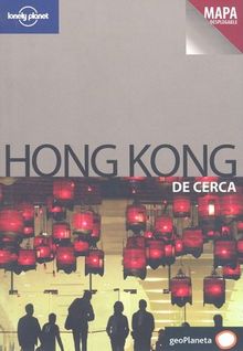 Lonely Planet Hong Kong de Cerca [With Pull-Out Map] (Lonely Planet Hong Kong Encounter)