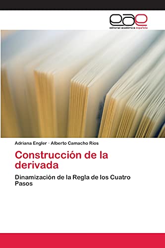 Construcción de la derivada: Dinamización de la Regla de los Cuatro Pasos