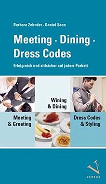 Meeting · Dining · Dress Codes: Erfolgreich und stilsicher auf jedem Parkett