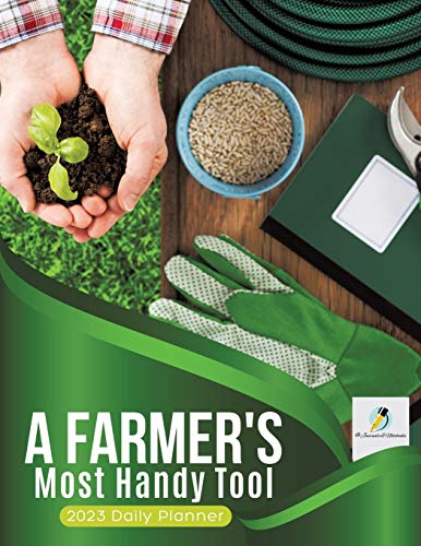 @ Journals and Notebooks A Farmer's Most Handy Tool , 2023 Daily Planner