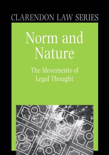 Norm and Nature: The Movements of Legal Thought (Clarendon Law Series)