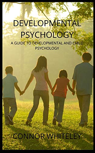 Connor Whiteley Developmental Psychology, A Guide To Developmental And Child Psychology (Introductory, Band 25)