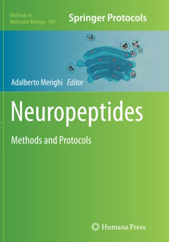 Neuropeptides: Methods and Protocols (Methods in Molecular Biology, Band 789)