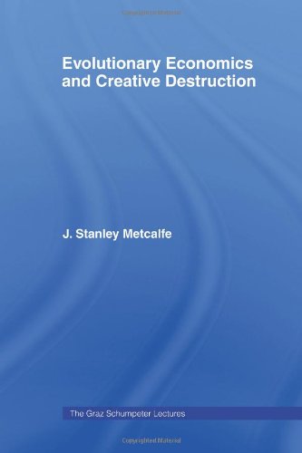 Evolutionary Economics and Creative Destruction