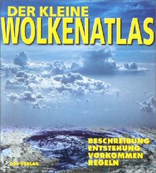 Der kleine Wolkenatlas: Beschreibung - Entstehung - Vorkommen - Regeln