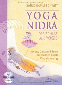 Yoga-Nidra: Der Schlaf der Yogis. Entspannung für Körper, Geist und Seele