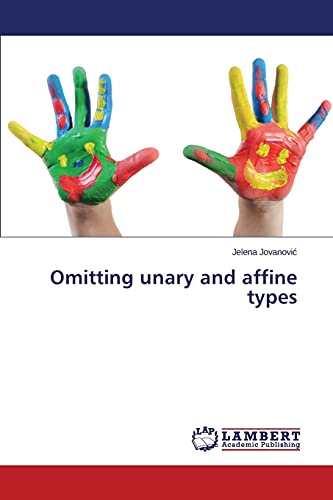 Omitting unary and affine types