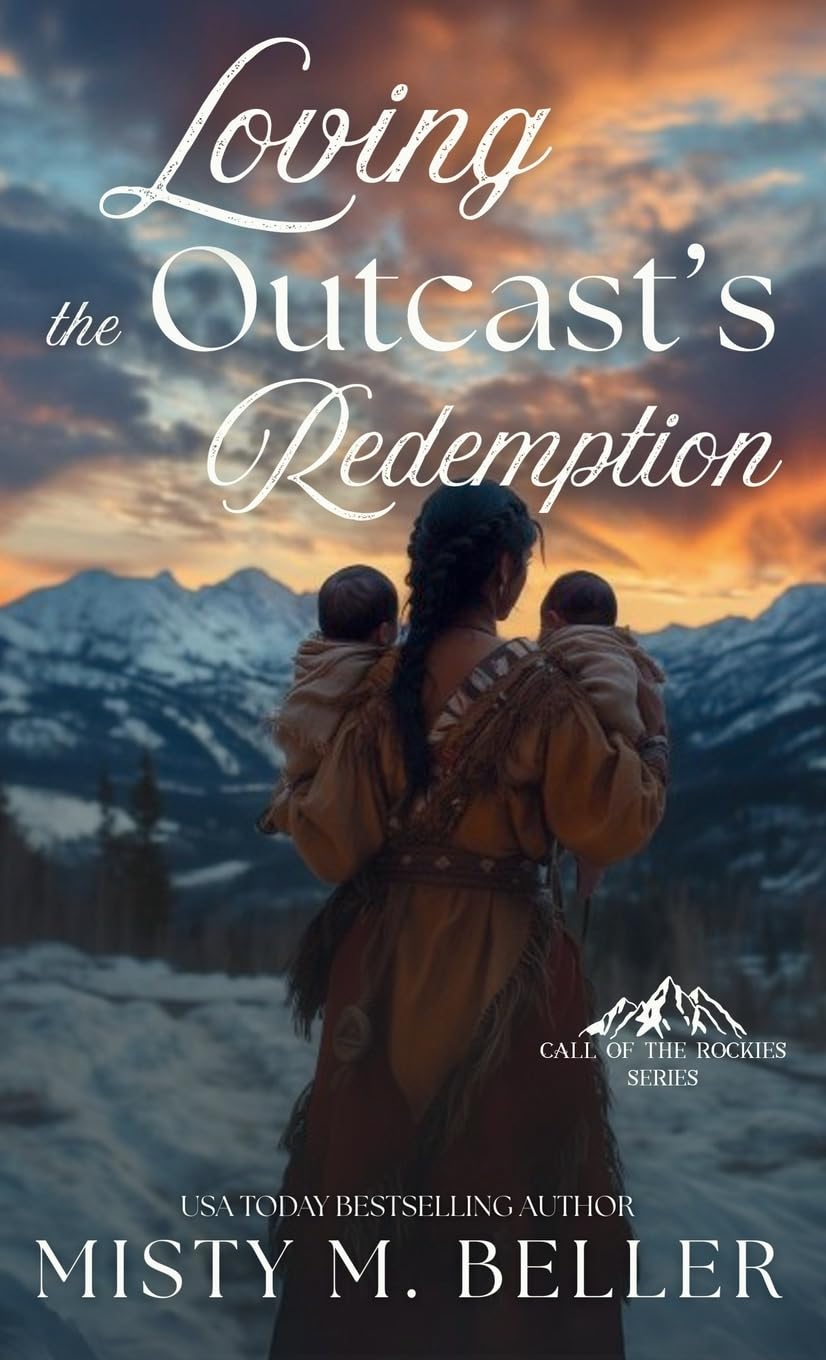 Loving the Outcast's Redemption (Call of the Rockies, Band 6)