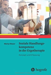 Soziale Handlungskompetenz in der Ergotherapie: Konzept und Erfassung