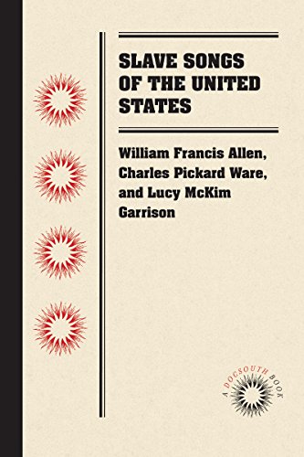 Slave Songs of the United States (Docsouth Books)