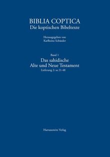 Das sahidische Alte und Neue Testament. Vollständiges Verzeichnis mit Standorten: sa 21-48 (Biblia Coptica)